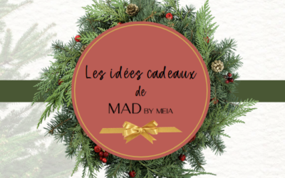 Cadeaux de Noël 2023 : Les idées cadeaux de MAD by Meia